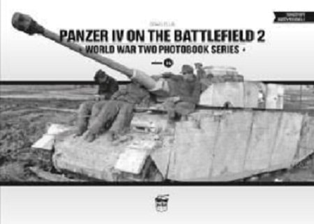 Panzer Iv On The Battlefield 2 World War Two Photobook Series - 
